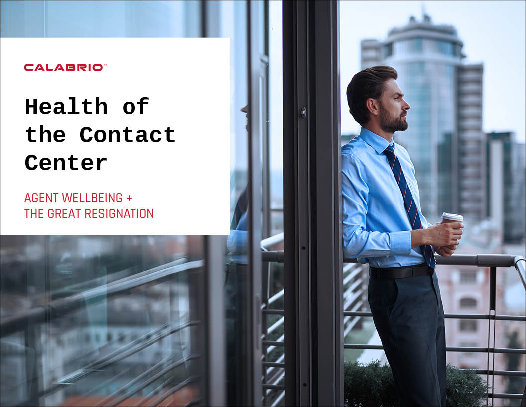 Health of the Contact Center: Agent Wellbeing and the Great Resignation